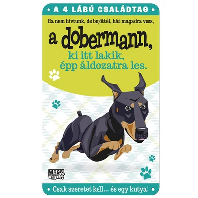 Vau és Miau Kutyás Ajándék Fém Ajtótábla - Dobermann