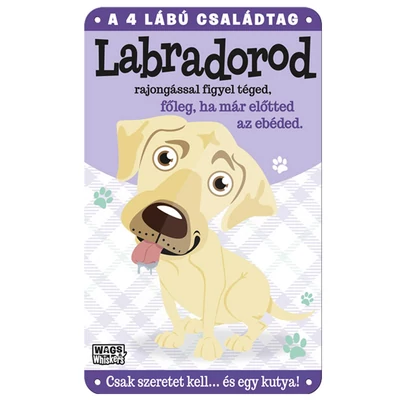 Vau és Miau Kutyás Ajándék Fém Ajtótábla - Labrador