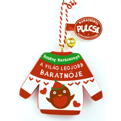 Karácsonyi Pulcsi Dísz: A Világ Legjobb Barátnője - Madár