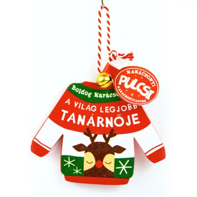 Karácsonyi Pulcsi Dísz: A Világ Legjobb Tanárnője - Rénszarvas Karácsonyi Pulcsi Dísz: A Világ Legjobb Tanárnője - Rénszarvas