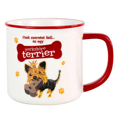 Csak Szeretet Kell és Egy Yorkshire Terrier Ajándék Bögre Kutya Gazdiknak