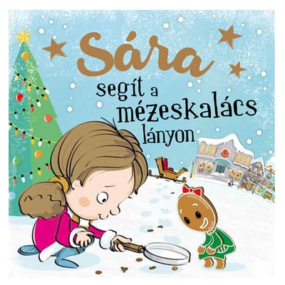 Névre Szóló Mesekönyv - Mézeskalács - Sára