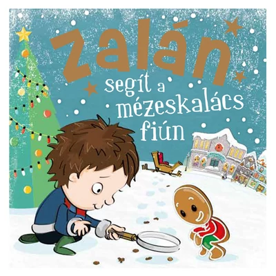 Névre Szóló Mesekönyv - Mézeskalács - Zalán