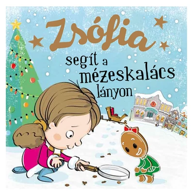 Névre Szóló Mesekönyv - Mézeskalács - Zsófia