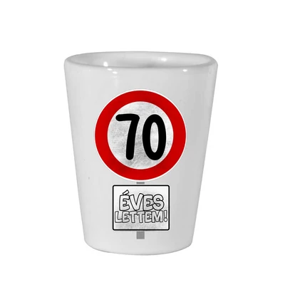 70 Éves Lettem Sebességkorlátozó Mintás Szülinapi Ajándék Felespohár