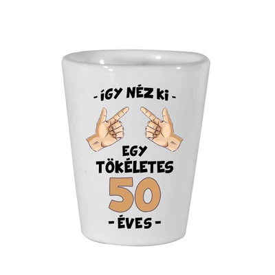 Így Néz Ki Egy Tökéletes 50 Éves! Szülinapi Ajándék Felespohár Így Néz Ki Egy Tökéletes 50 Éves! Szülinapi Ajándék Felespohár