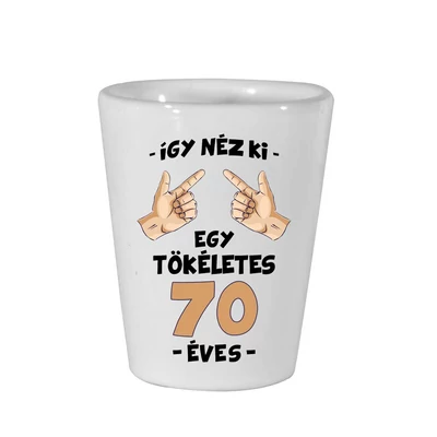 Így Néz Ki Egy Tökéletes 70 Éves! Szülinapi Ajándék Felespohár