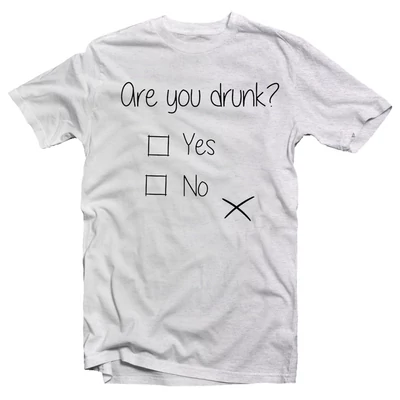 Are You Drunk?' Feliratos Póló Are You Drunk?' Feliratos Póló