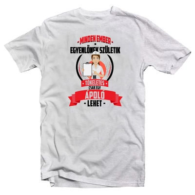 Ápoló - Szakmás, Foglalkozások Ajándék Póló