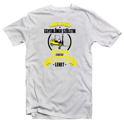 Targoncás - Szakmás, Foglalkozások Ajándék Póló