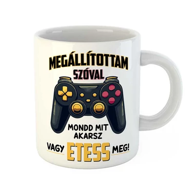 Megállítottam Szóval Mondd... Ajándék Bögre