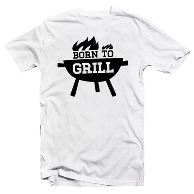 Born to Grill Ajándék Póló Grill Rajongóknak Born to Grill Ajándék Póló Grill Rajongóknak