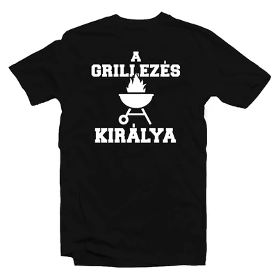 A Grillezés Királya Ajándék Póló Grill Rajongóknak A Grillezés Királya Ajándék Póló Grill Rajongóknak