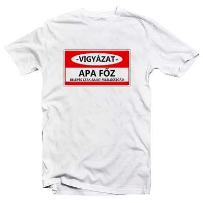 Vigyázat Apa Főz! Ajándék Póló Grill Rajongóknak Vigyázat Apa Főz! Ajándék Póló Grill Rajongóknak