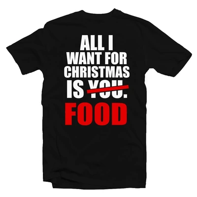 All I Want For Christmas is Food Karácsonyi Feliratos Póló