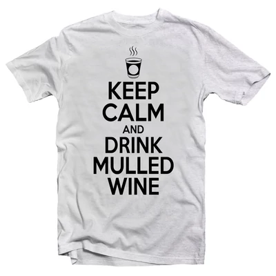 Keep Calm and Drink Mulled Wine Karácsonyi Feliratos Póló