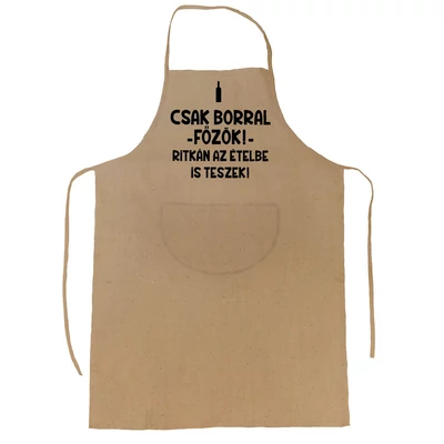 Csak Borral Főzök...' Vicces, Tréfás Kötény