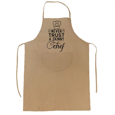 Never Trust a Skinny Chef' Vicces, Tréfás Kötény Never Trust a Skinny Chef' Vicces, Tréfás Kötény