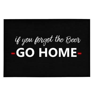 If You Forgot Beer, GO HOME' Vicces, Tréfás Lábtörlő