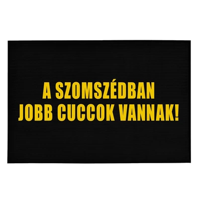 Szomszédban Jobb Cuccok Vannak' Vicces, Tréfás Lábtörlő
