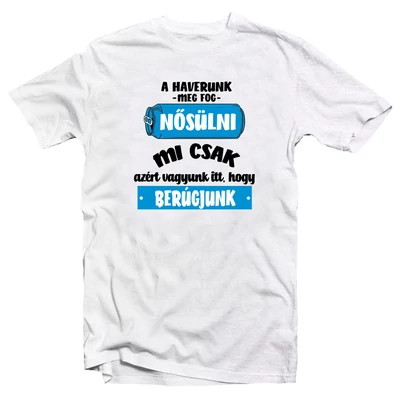 A Haverunk Meg Fog Nősülni... Legénybúcsú Parti Póló