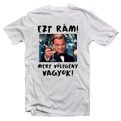 Ezt Rám, mert Vőlegény vagyok' Legénybúcsú Party Póló