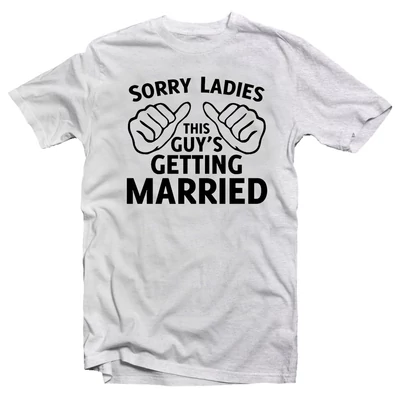 Sorry Ladies I'm Getting Married' Legénybúcsú Party Póló