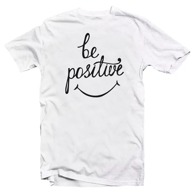 Be Positive Motiváló, Idézetes Póló Be Positive Motiváló, Idézetes Póló