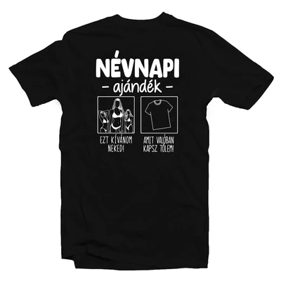 Névnapi Ajándék Tőlem Neked Vicces Póló Névnapi Ajándék Tőlem Neked Vicces Póló