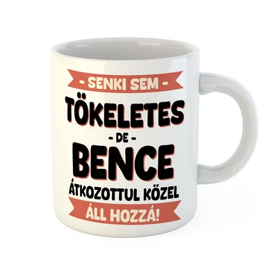 Senki Sem Tökéletes… Névvel Ajándék Bögre Névnapra
