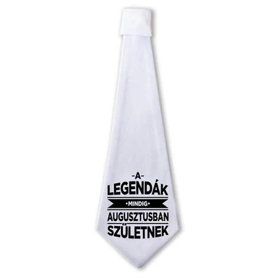A Legendák Mindig Augusztusban Születnek Ajándék Szülinapi Nyakkendő