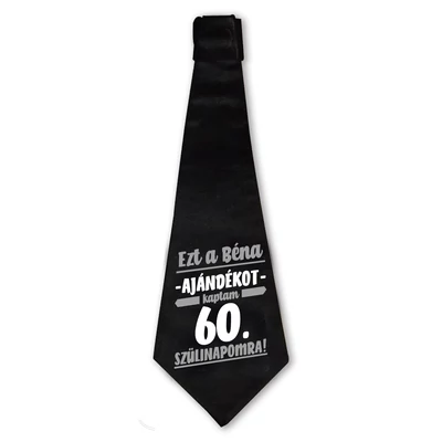 Ezt a Béna Ajándékot Kaptam 60. Szülinapomra! Szülinapi Nyakkendő