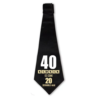 40 az új 20 - Vicces Ajándék Szülinapi Nyakkendő