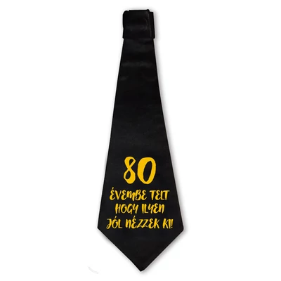 80 Évembe Telt Hogy Ilyen Jól Nézzek Ki! Szülinapi Ajándék Nyakkendő