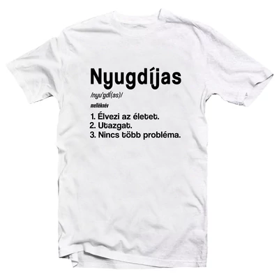 Nyugdíjas Értelmezés Vicces Ajándék Póló