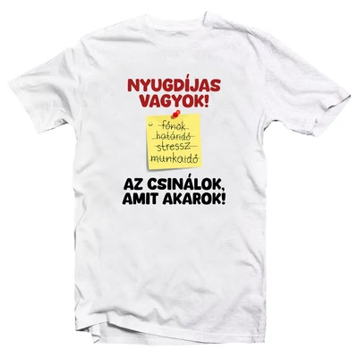 Azt Csinálok, Amit Akarok Vicces Ajándék Póló Nyugdíjasnak