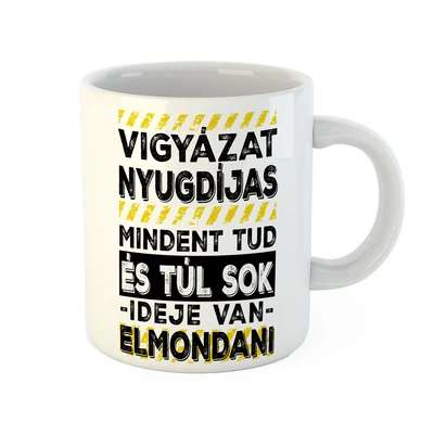 Vigyázat Nyugdíjas Vicces Ajándék Bögre