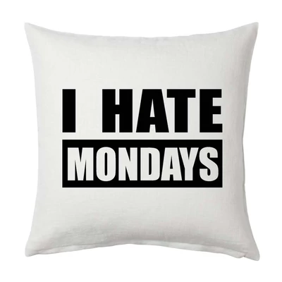 I HATE MONDAYS