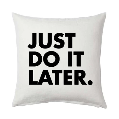 Just Do it Later. Ajándék Párna