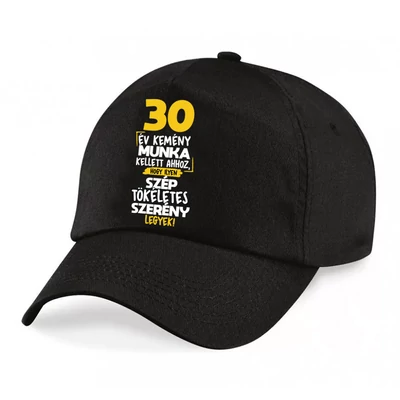 30 Év Kemény Munka Kellett... Szülinapi Ajándék Baseball Sapka