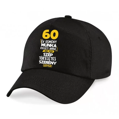 60 Év Kemény Munka Kellett... Szülinapi Ajándék Baseball Sapka