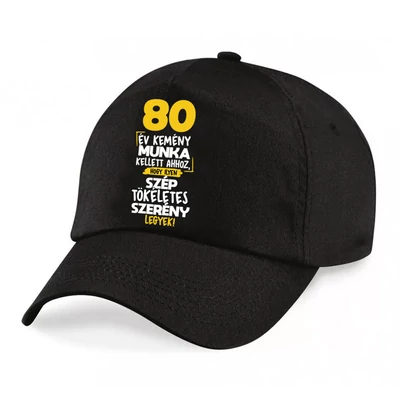 80 Év Kemény Munka Kellett... Szülinapi Ajándék Baseball Sapka