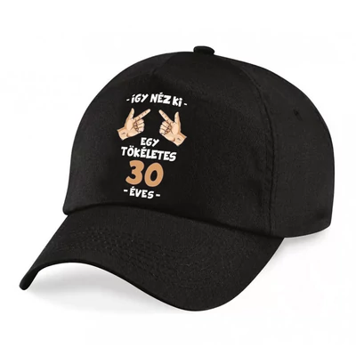 Így Néz Ki Egy Tökéletes 30 Éves! Szülinapi Ajándék Baseball Sapka
