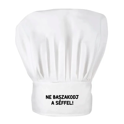 Ne Baszakodj a Séffel Vicces Ajándék Deluxe Séf Sapka