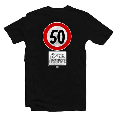 50 Éves Lettem Sebességkorlátozó Mintás Szülinapi Ajándék Póló