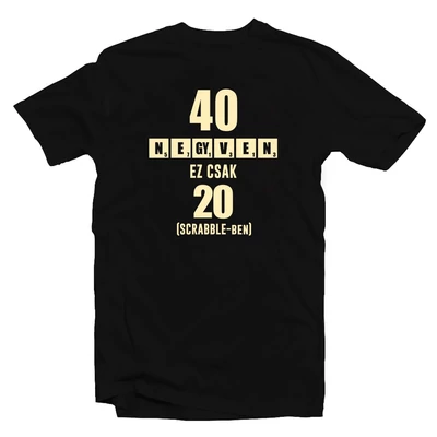 40 az új 20 - Vicces Ajándék Szülinapi Póló