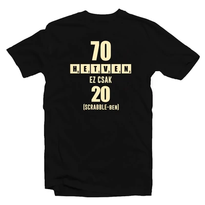 70 az új 20 - Vicces Ajándék Szülinapi Póló