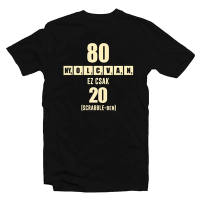 80 az új 20 - Vicces Ajándék Szülinapi Póló