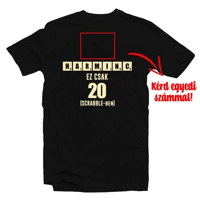 X az új 20 - Vicces Ajándék Szülinapi Póló Egyedi Számozással