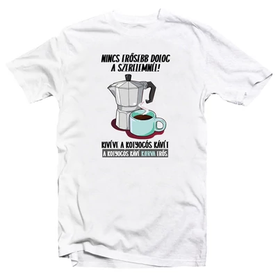 Nincs Erősebb Dolog a Szerelemnél Ajándék Póló Valentin napra